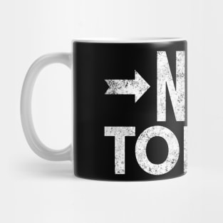 Not Today II Mug